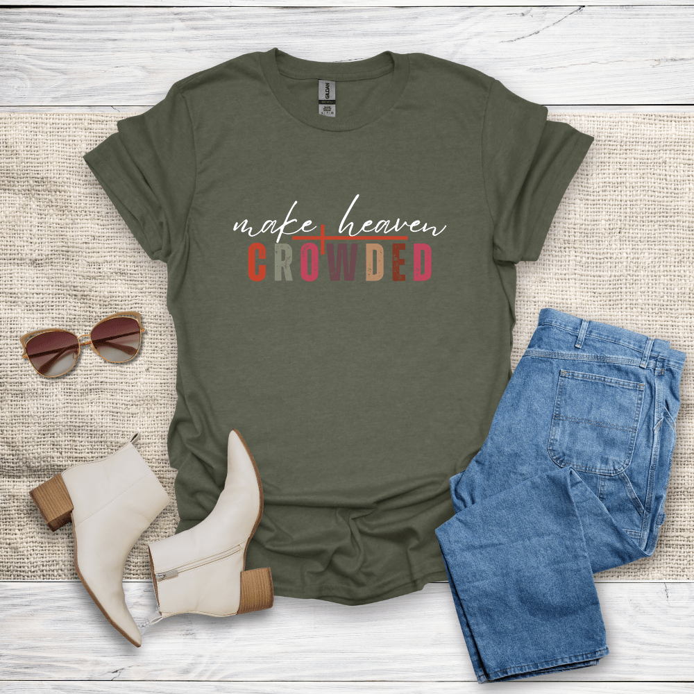 Make Heaven Crowded T-Shirt - SST306V2