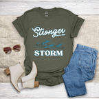 Stronger Than The Storm T-Shirt SST318V4