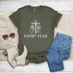 Faith Over Fear T-Shirt - SST308V2