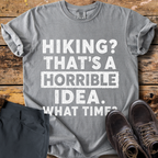 Hiking Horrible Idea T-Shirt