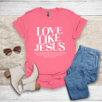 Love Like Jesus T-Shirt - SST310V1